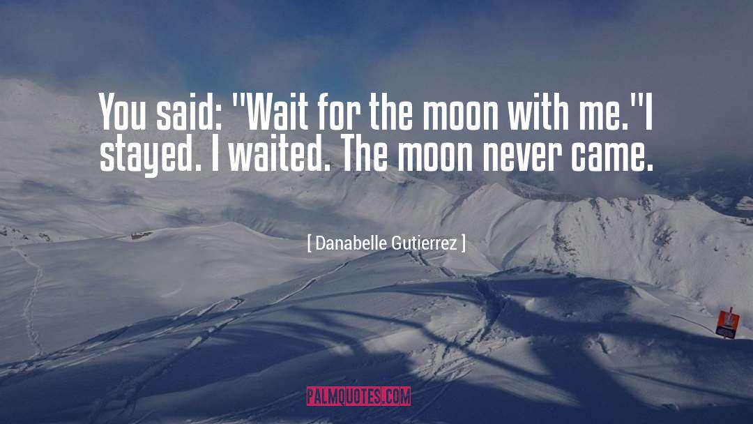 Moon Pic quotes by Danabelle Gutierrez