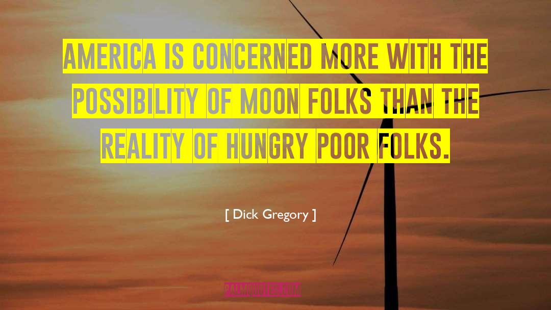 Moon Program quotes by Dick Gregory