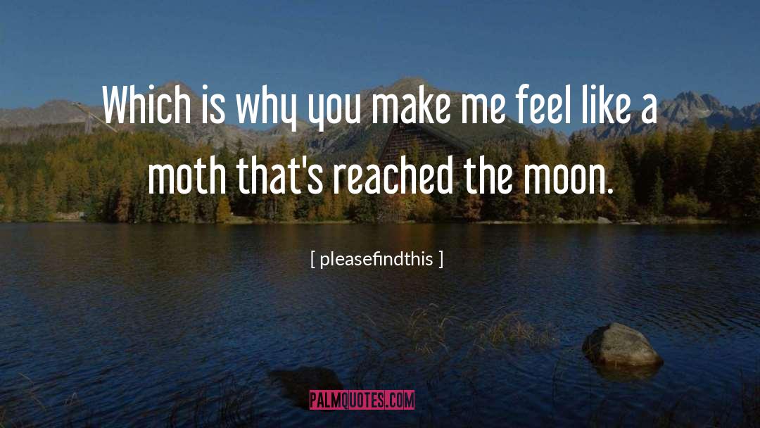 Moon Program quotes by Pleasefindthis