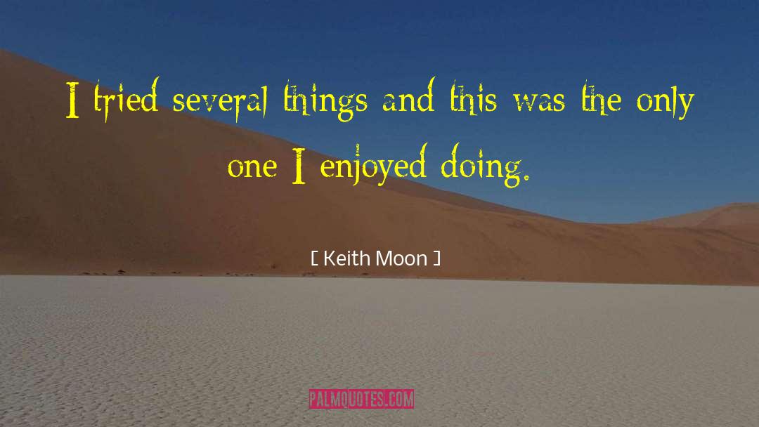 Moon River quotes by Keith Moon