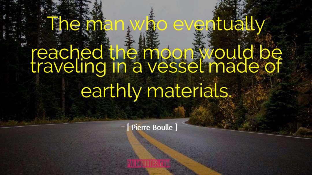 Moon Series quotes by Pierre Boulle