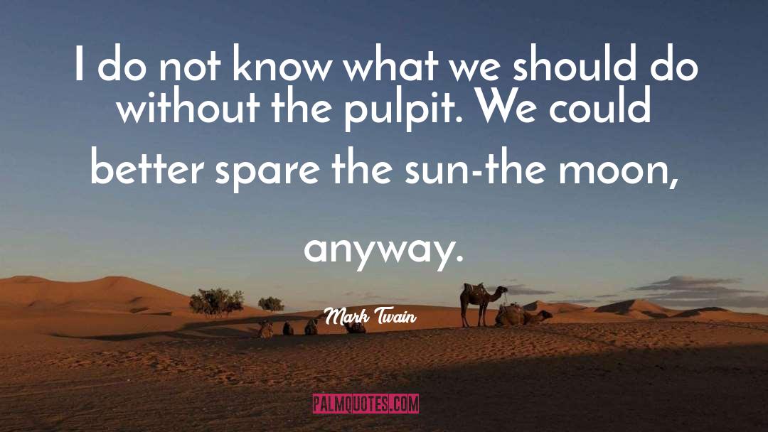 Moon Stained quotes by Mark Twain