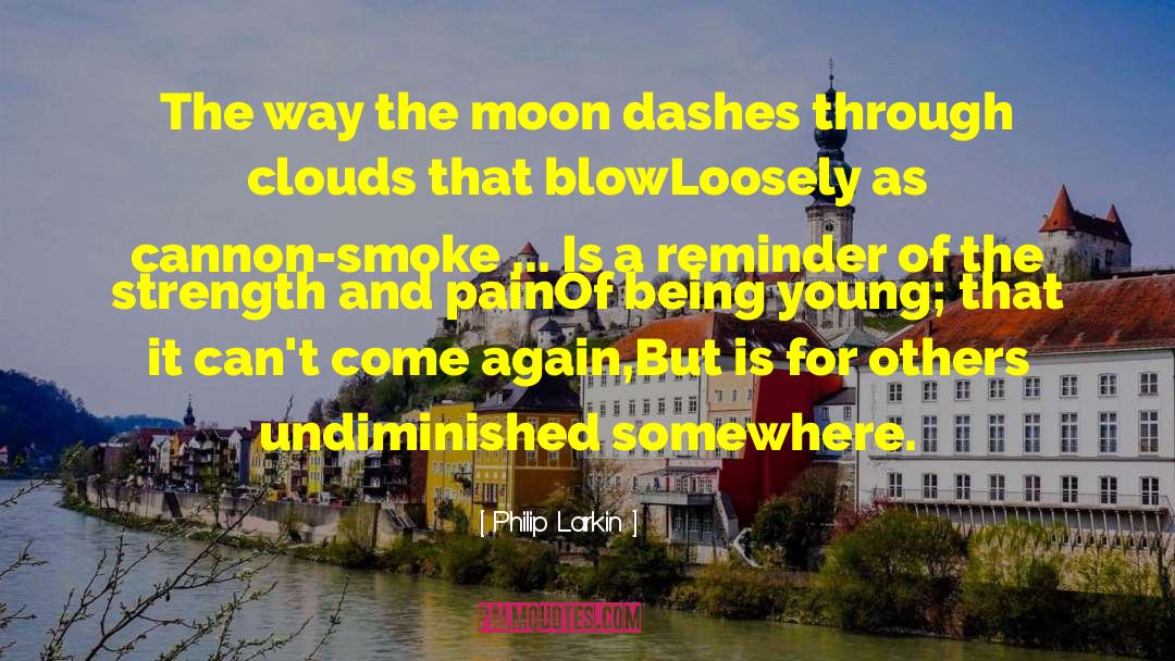 Moon Stained quotes by Philip Larkin