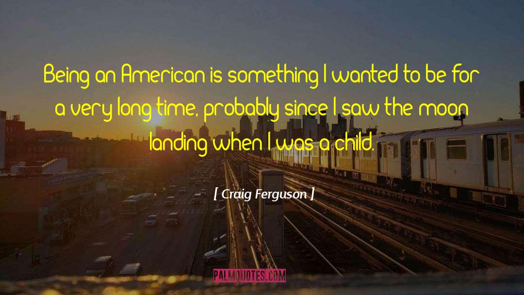 Moon Time Lapse quotes by Craig Ferguson