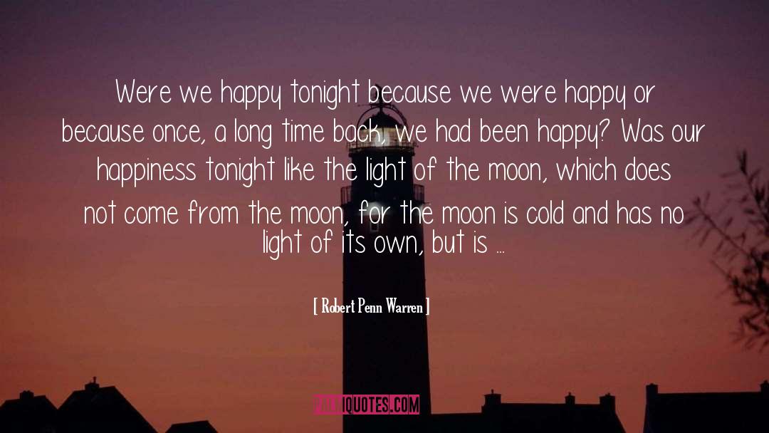 Moon Time Lapse quotes by Robert Penn Warren