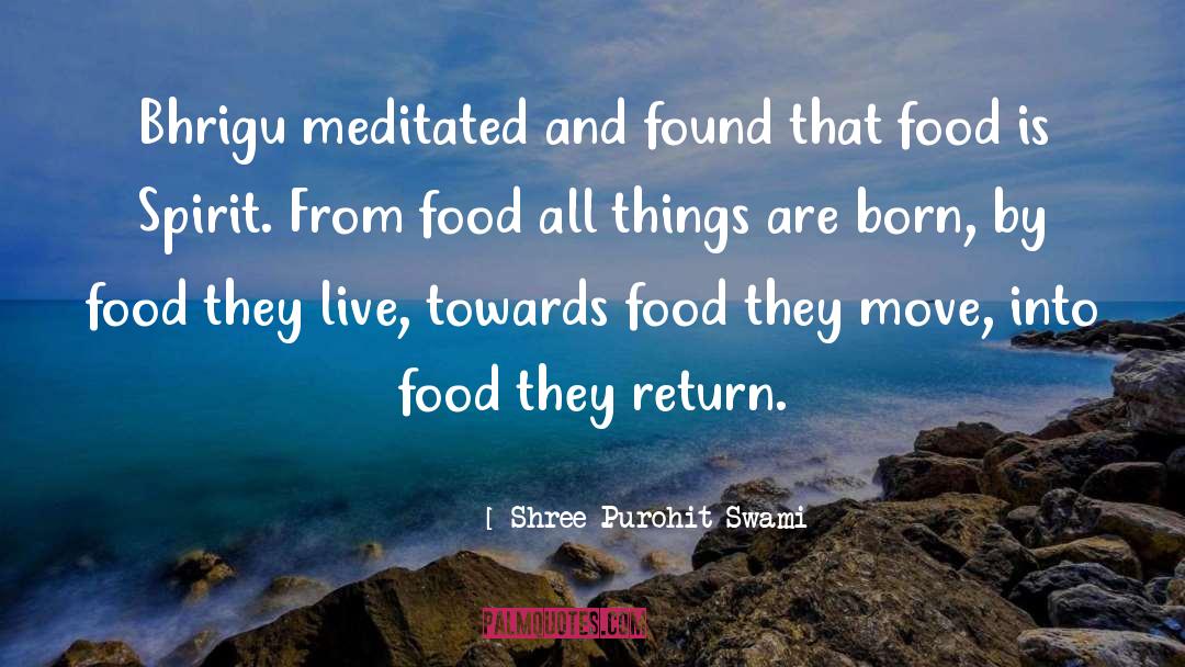 Moonage Food quotes by Shree Purohit Swami