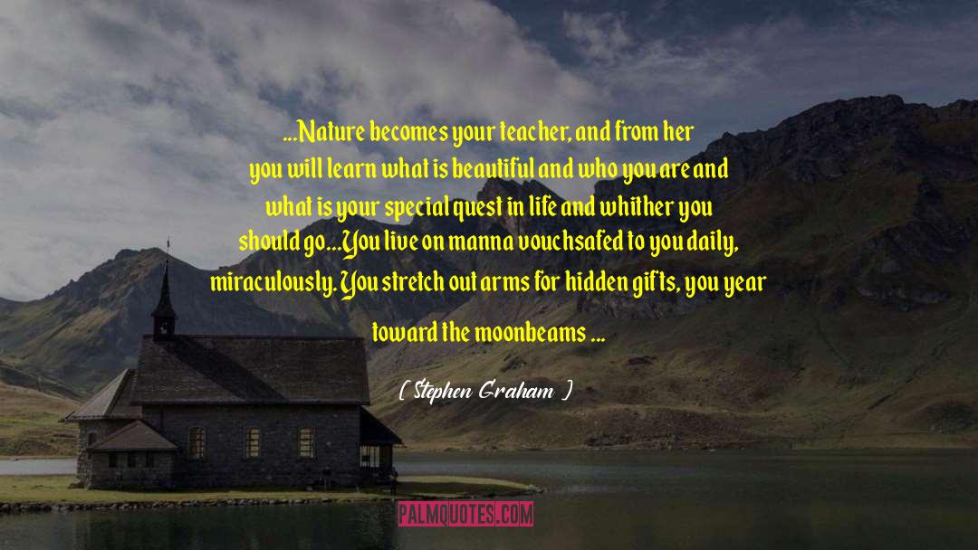 Moonbeams quotes by Stephen Graham