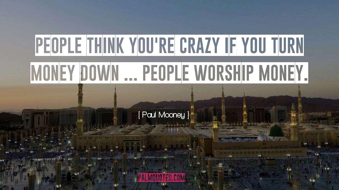 Mooney Realtor quotes by Paul Mooney
