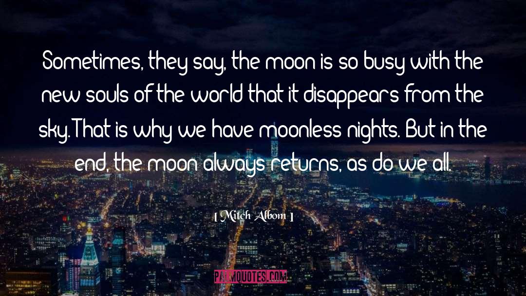 Moonless quotes by Mitch Albom