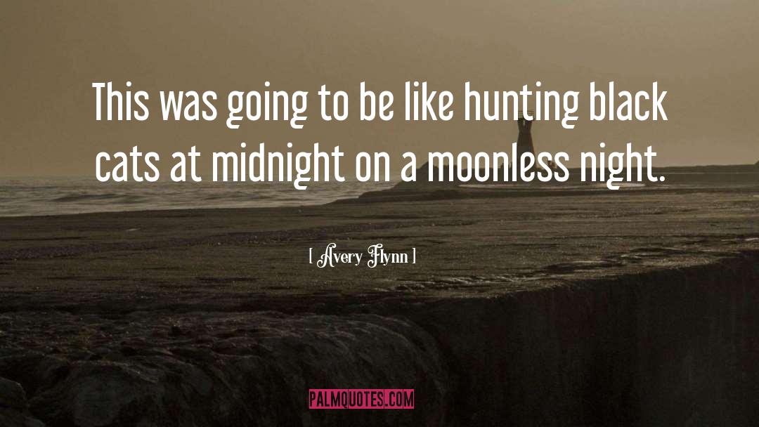 Moonless quotes by Avery Flynn