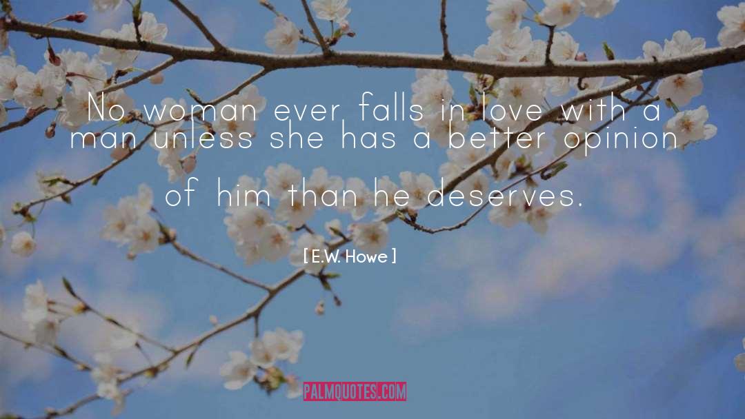 Moonlight Falls quotes by E.W. Howe
