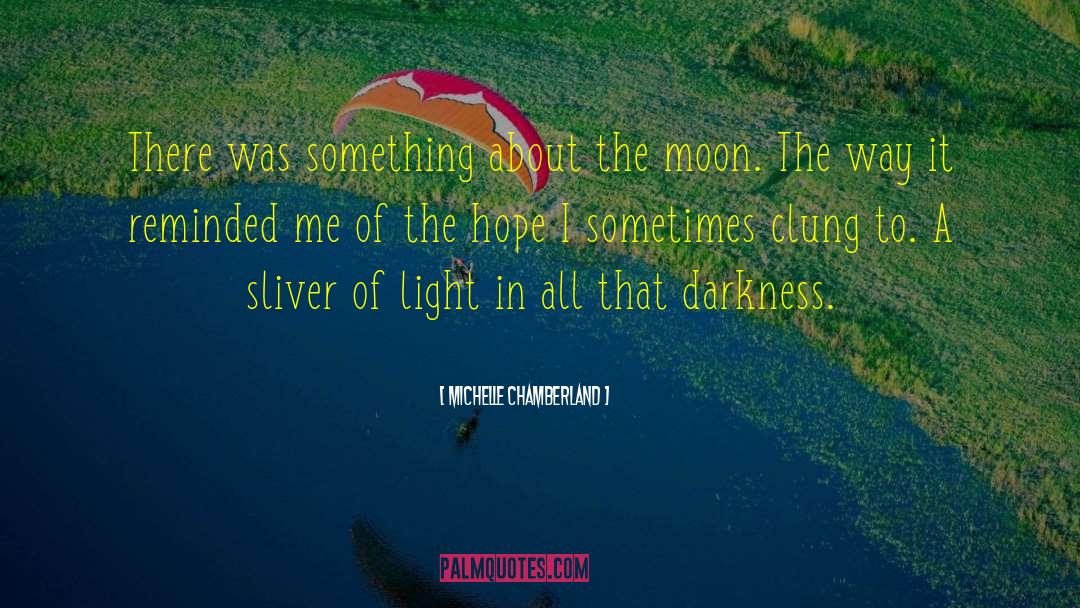 Moonlight quotes by Michelle Chamberland