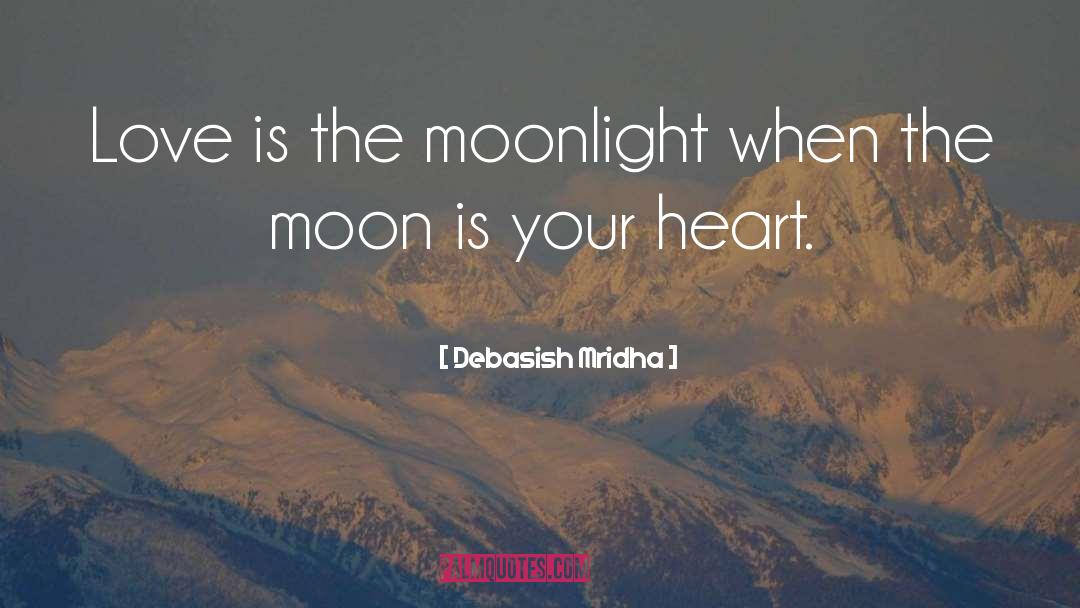 Moonlight quotes by Debasish Mridha