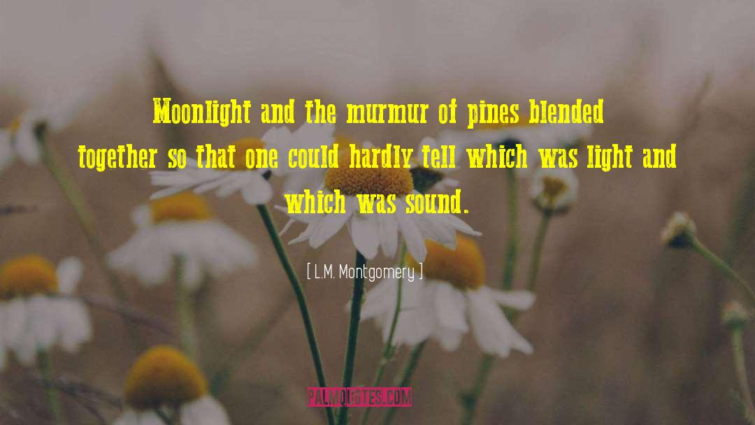 Moonlight quotes by L.M. Montgomery