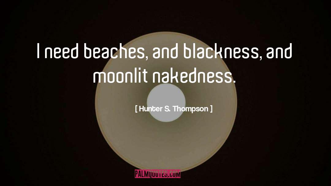 Moonlit quotes by Hunter S. Thompson