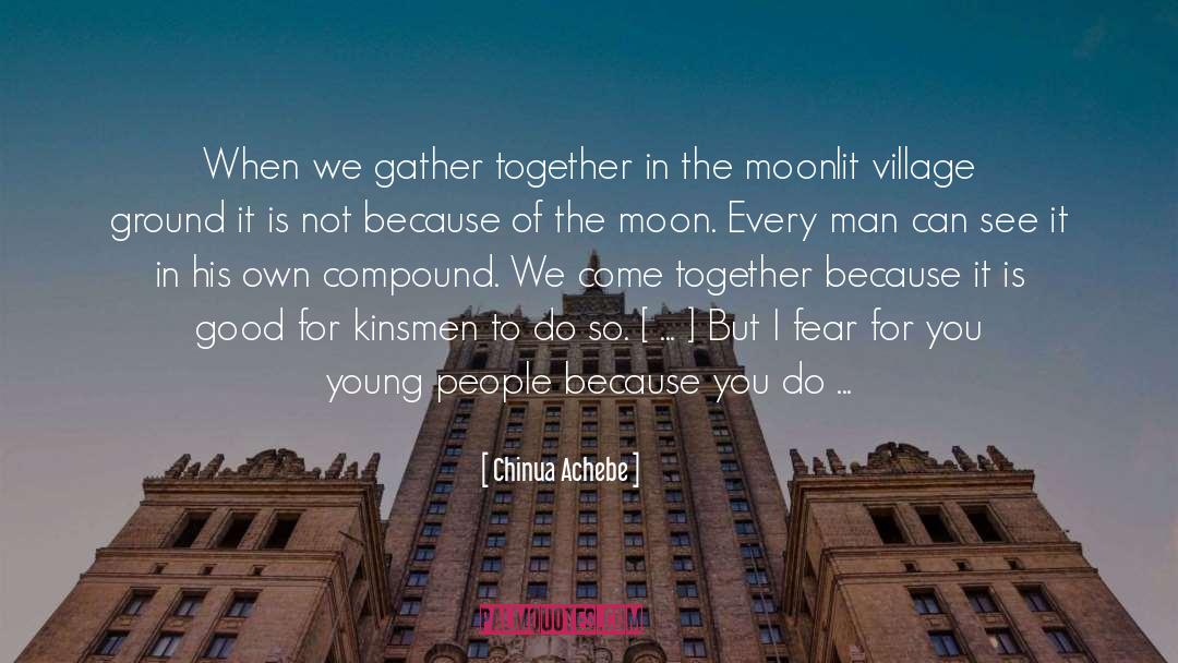 Moonlit quotes by Chinua Achebe