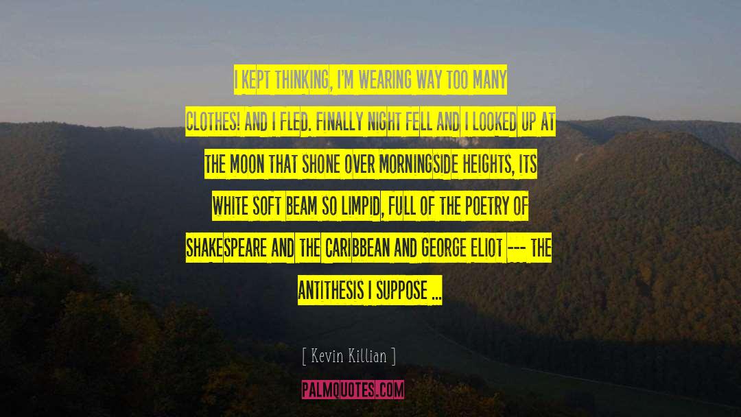 Moons quotes by Kevin Killian