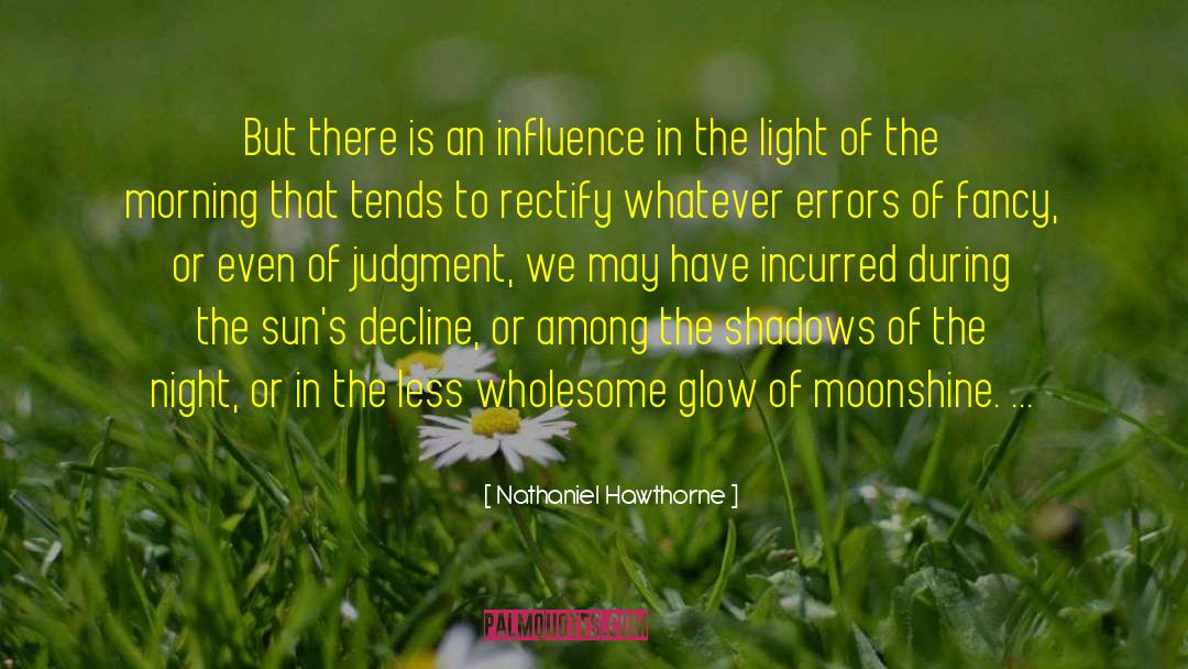 Moonshine quotes by Nathaniel Hawthorne