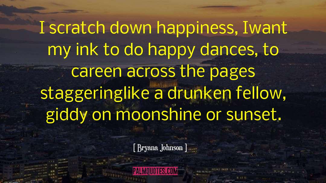 Moonshine quotes by Bryana Johnson