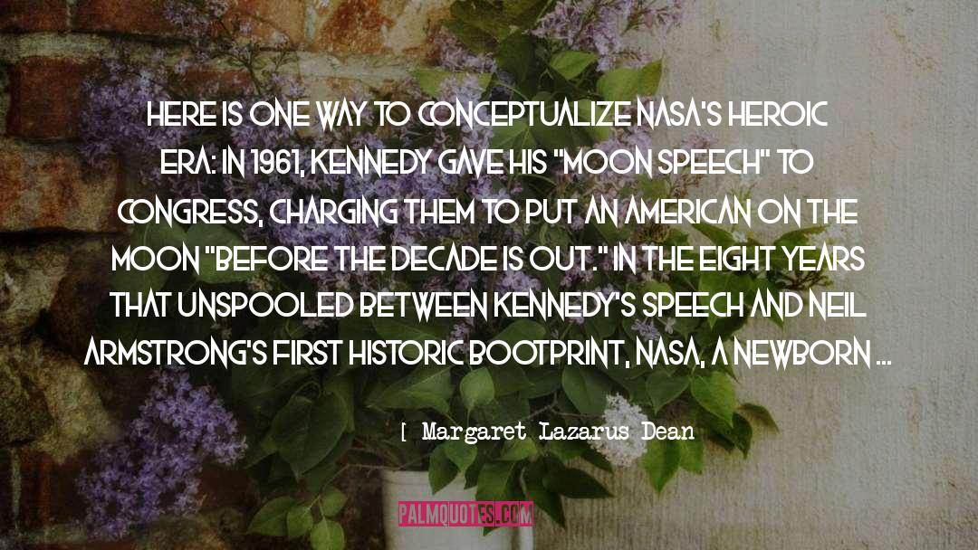 Moonshot quotes by Margaret Lazarus Dean