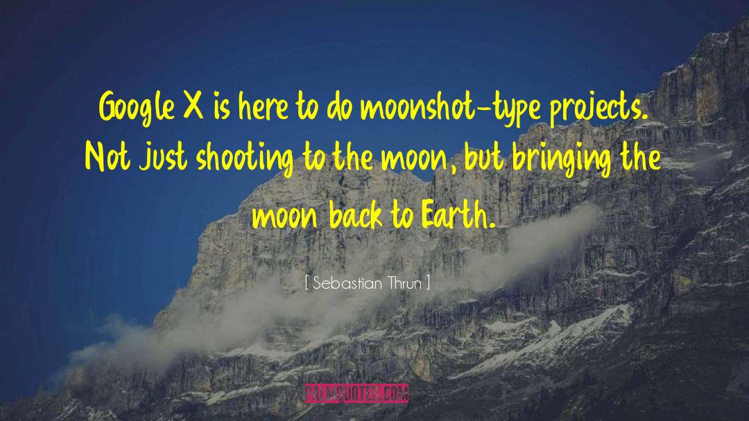 Moonshot quotes by Sebastian Thrun