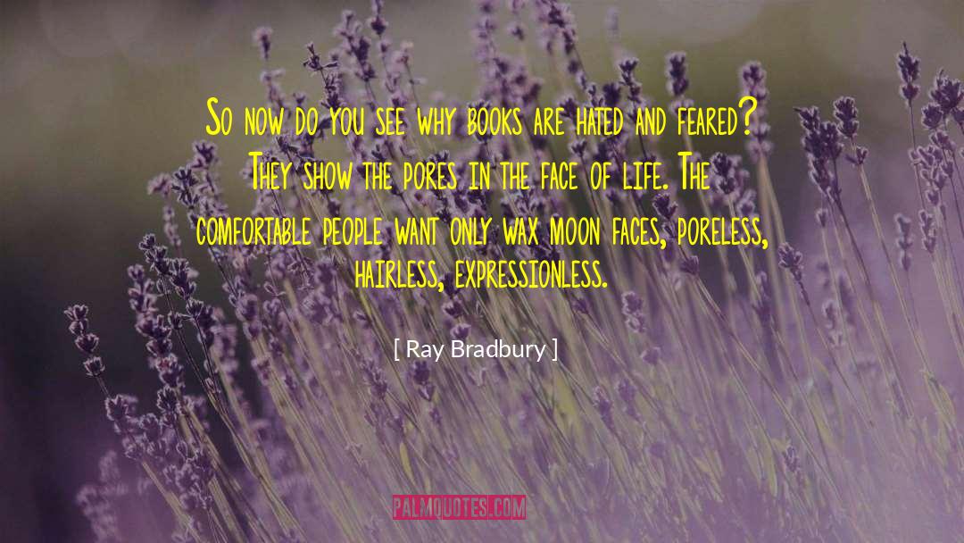 Moonskin Face quotes by Ray Bradbury