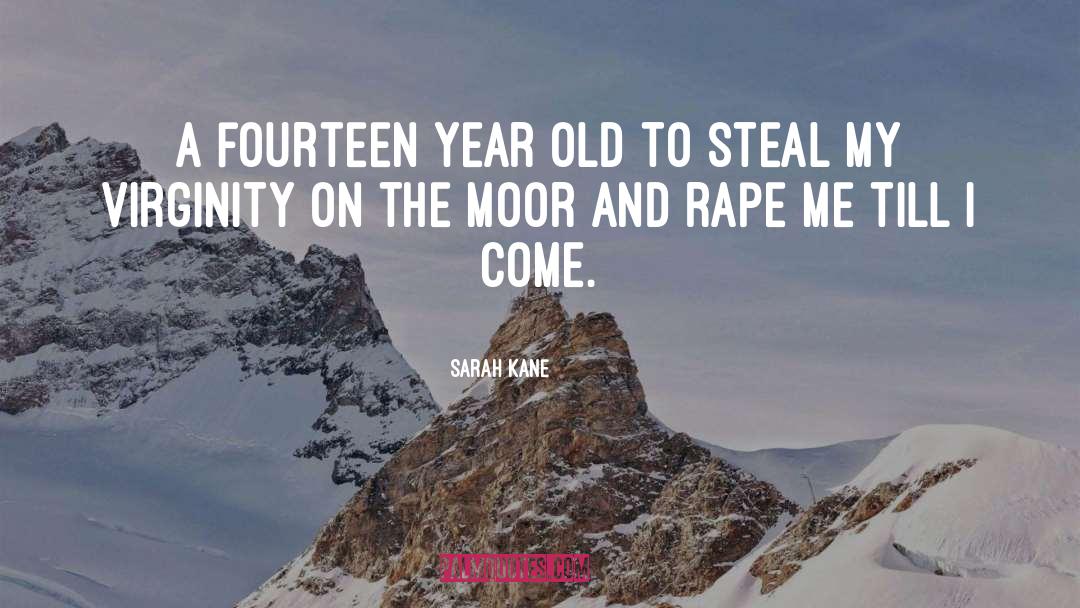 Moor quotes by Sarah Kane