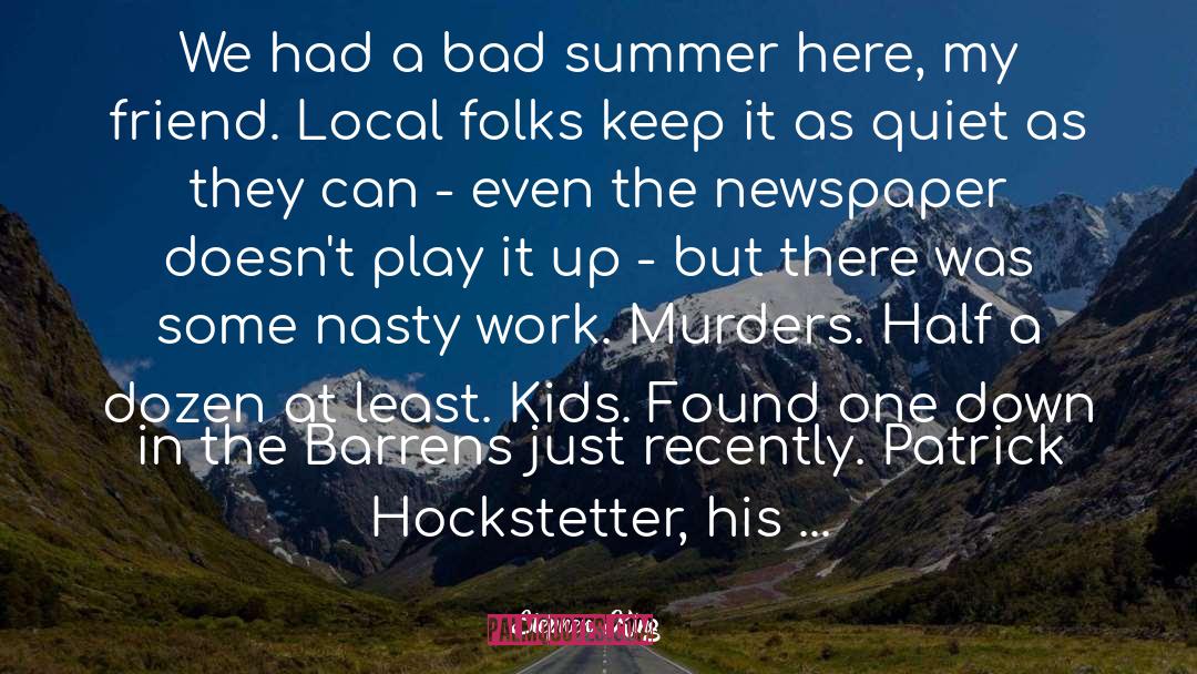 Moors Murders quotes by Stephen King