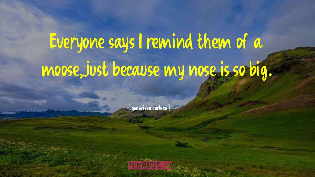 Moose quotes by Genevieve Cortese