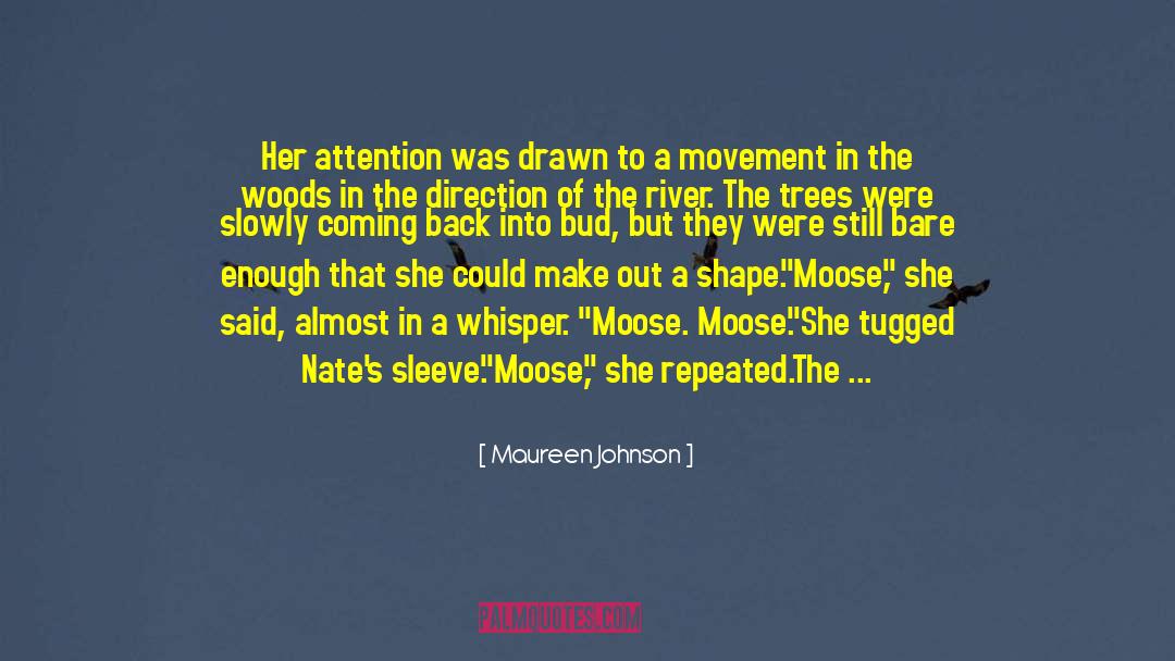 Moose quotes by Maureen Johnson