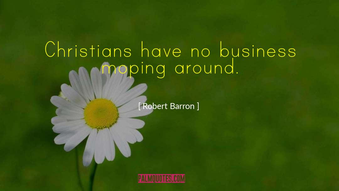 Moping quotes by Robert Barron