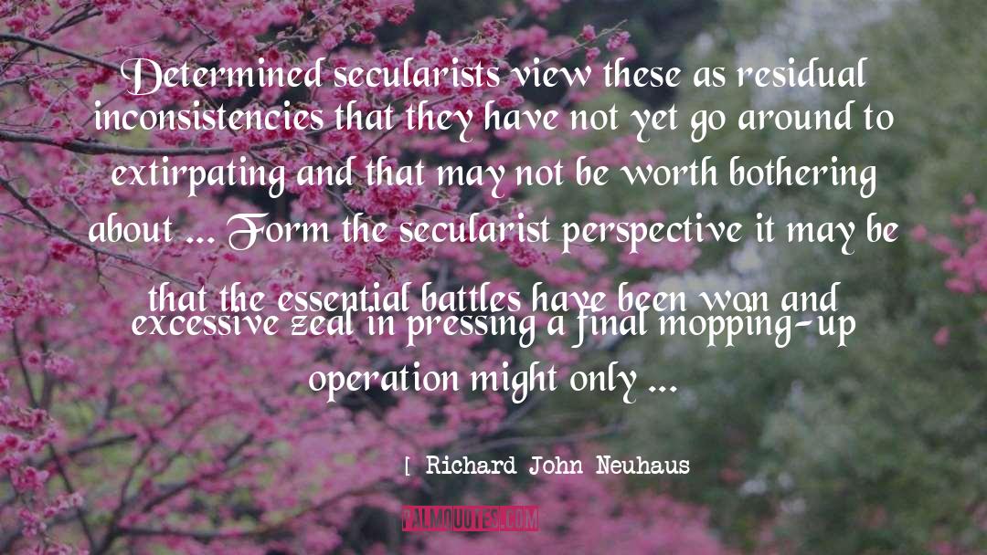 Mopping quotes by Richard John Neuhaus