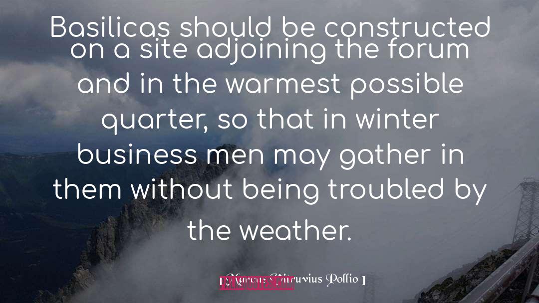 Moraira Weather quotes by Marcus Vitruvius Pollio