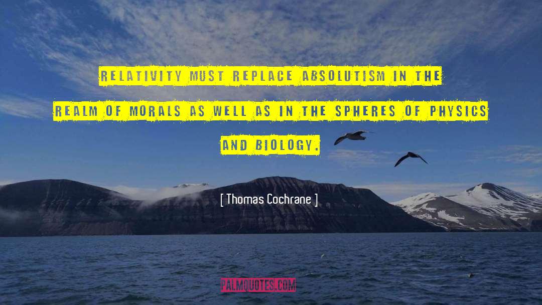 Moral Absolutism quotes by Thomas Cochrane