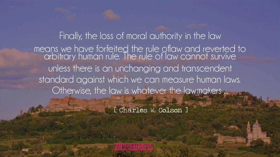 Moral Authority quotes by Charles W. Colson