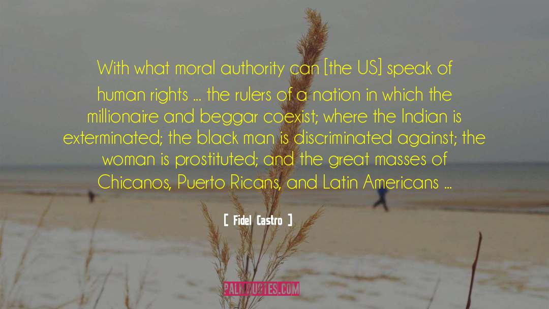 Moral Authority quotes by Fidel Castro