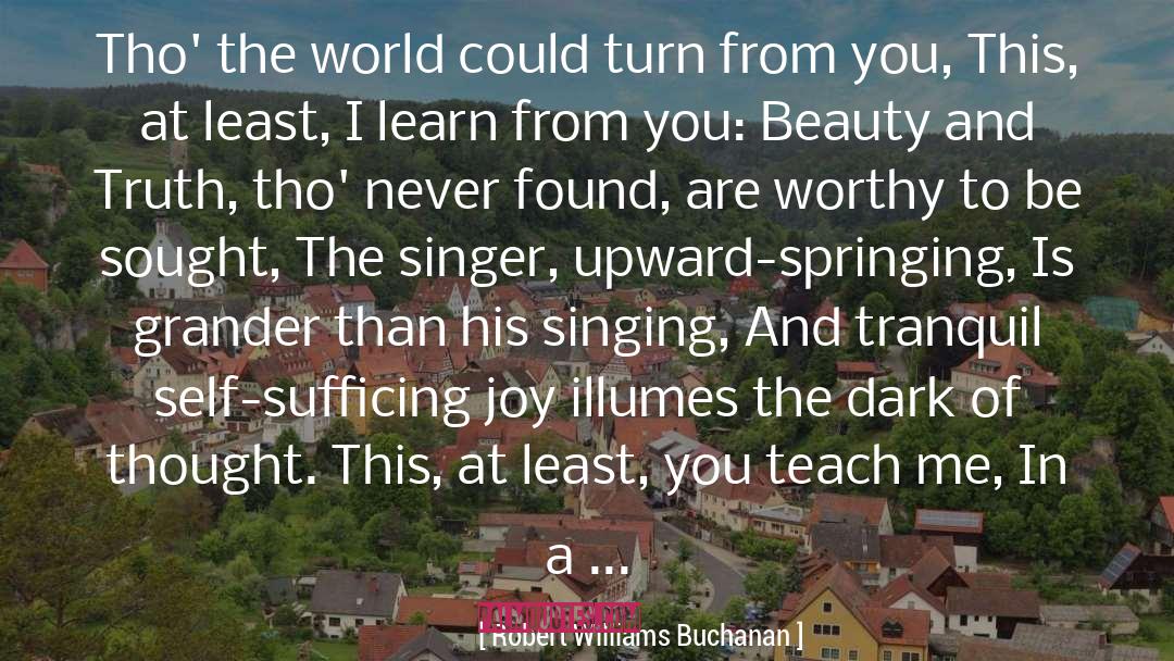 Moral Beauty quotes by Robert Williams Buchanan