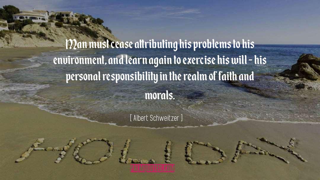 Moral Blackmail quotes by Albert Schweitzer