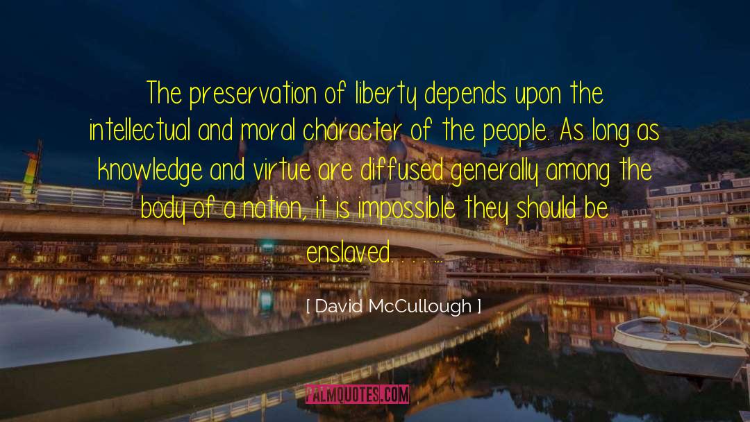 Moral Character quotes by David McCullough