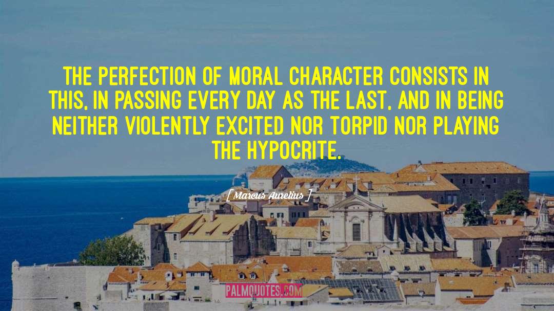 Moral Character quotes by Marcus Aurelius