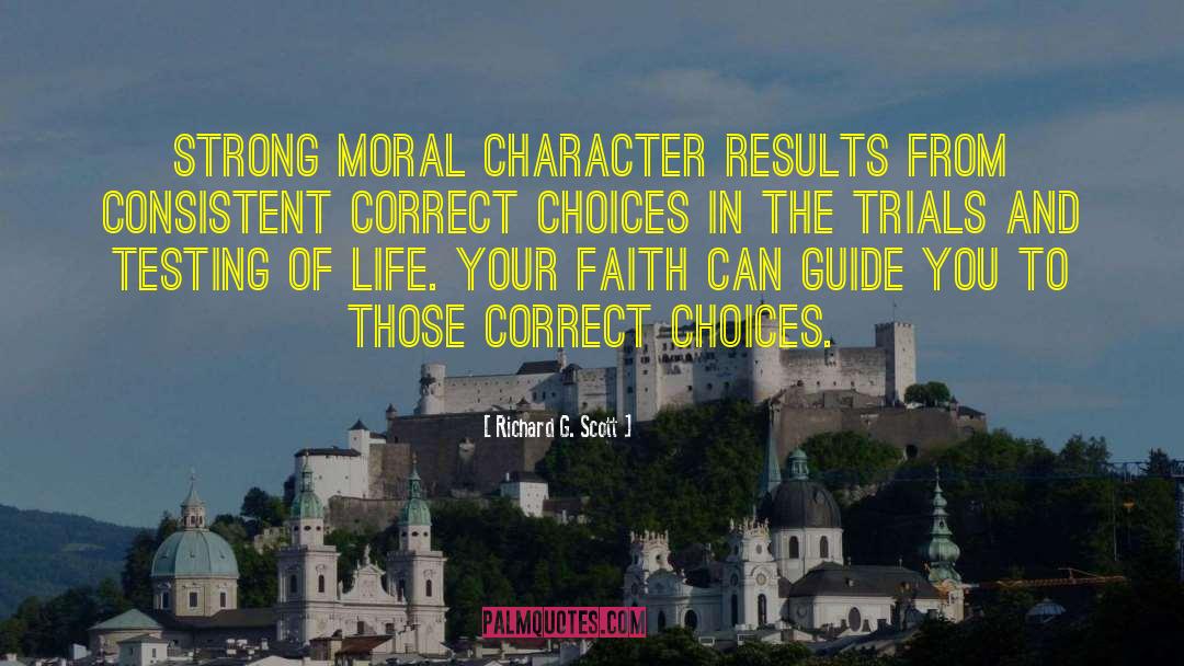 Moral Character quotes by Richard G. Scott
