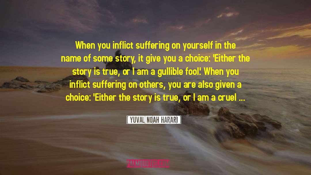 Moral Choice quotes by Yuval Noah Harari