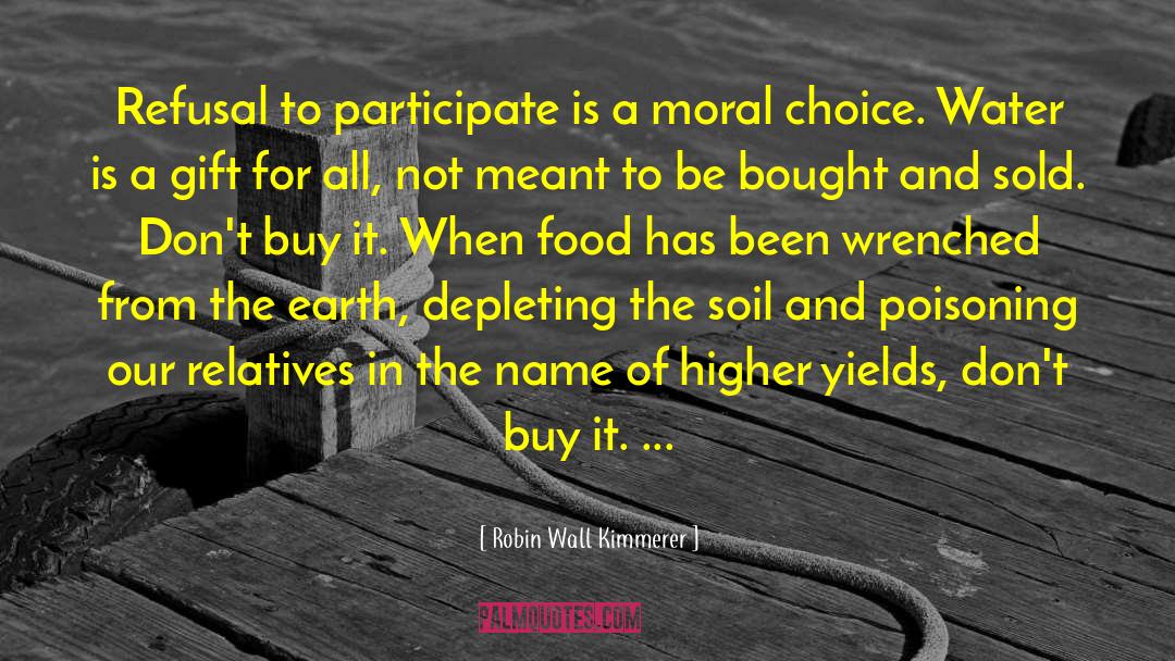 Moral Choice quotes by Robin Wall Kimmerer