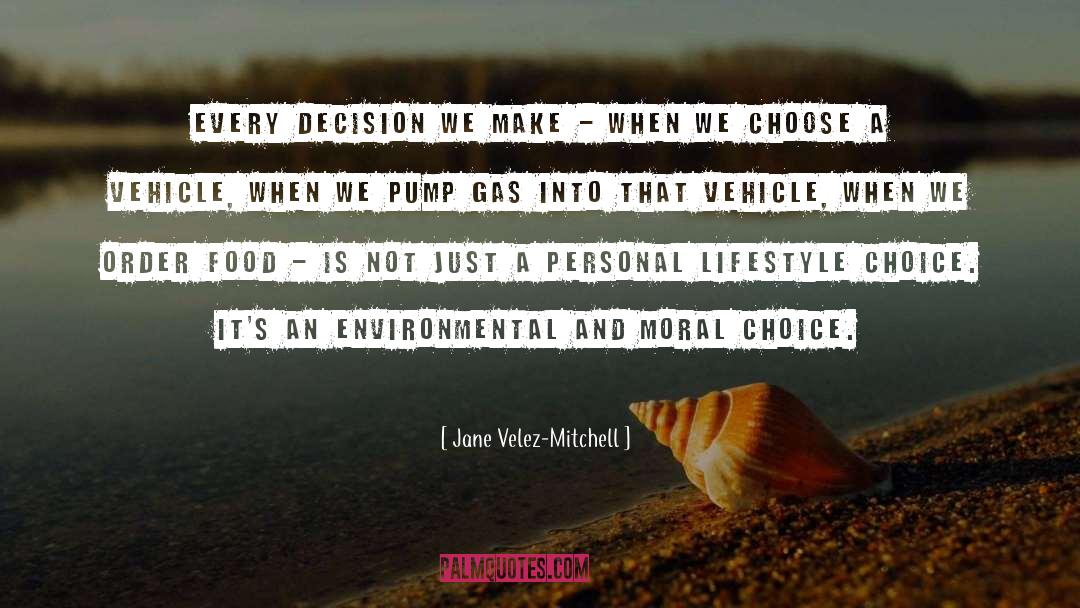 Moral Choice quotes by Jane Velez-Mitchell