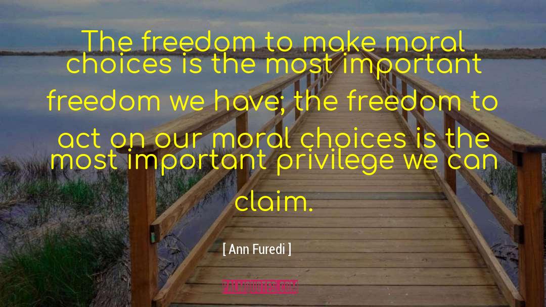 Moral Choices quotes by Ann Furedi