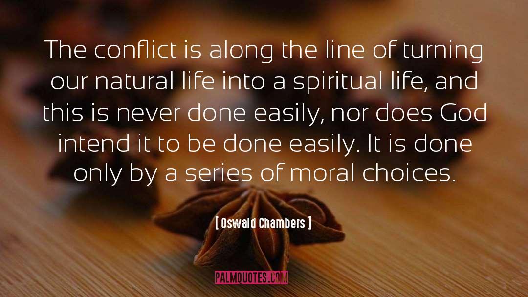 Moral Choices quotes by Oswald Chambers