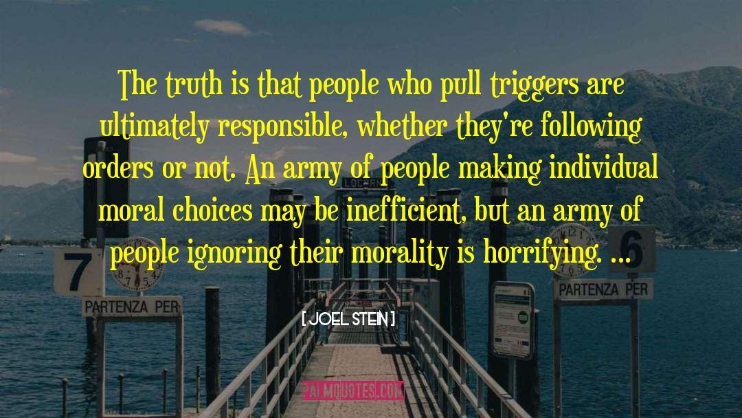 Moral Choices quotes by Joel Stein