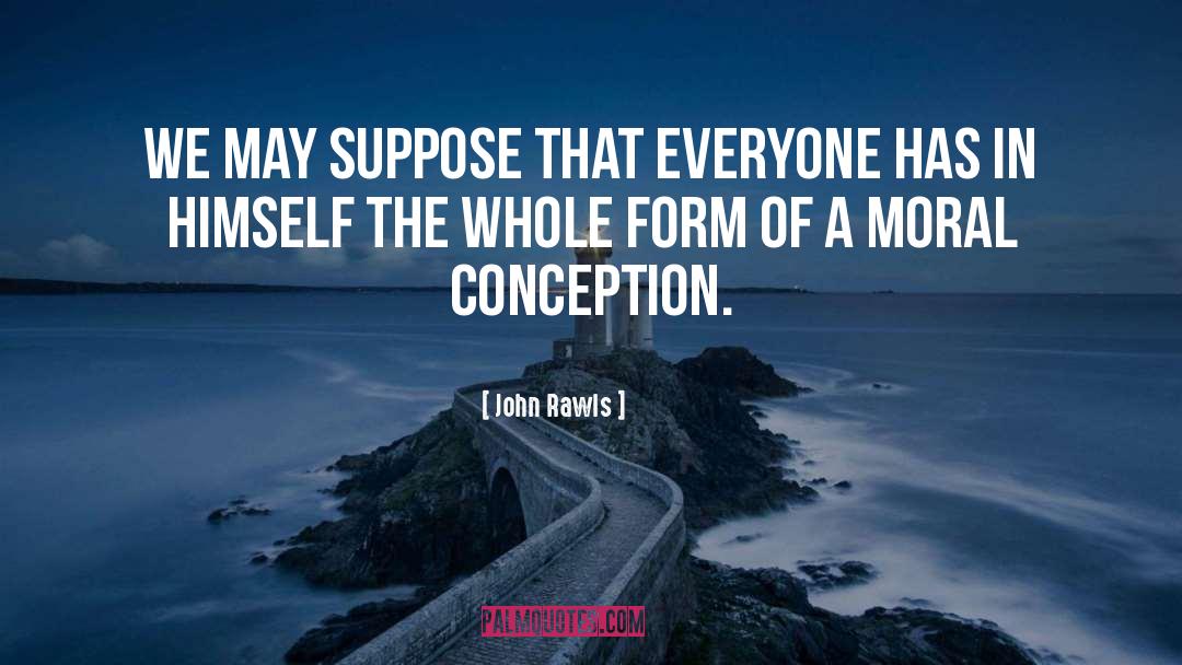Moral Circle quotes by John Rawls
