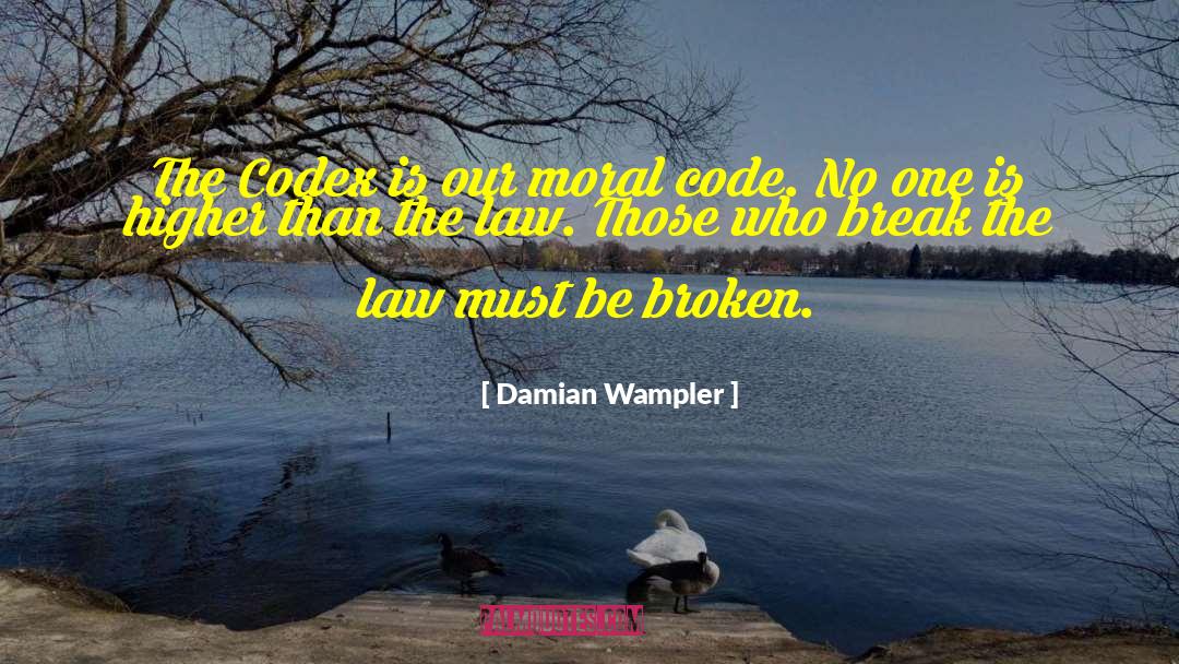 Moral Code quotes by Damian Wampler