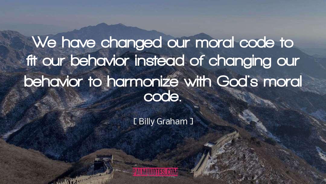 Moral Code quotes by Billy Graham